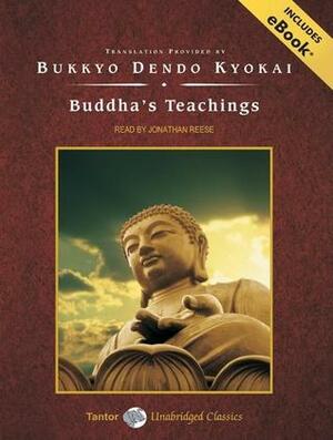 Buddha's Teachings by Bukkyo Dendo Kyokai, Jonathan Reese