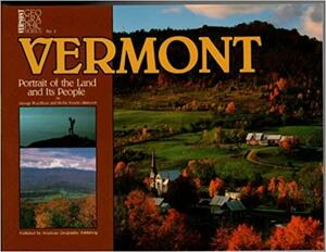 Vermont, Portrait of the Land and Its People by George Wuerthner, Mollie Yoneko Matteson