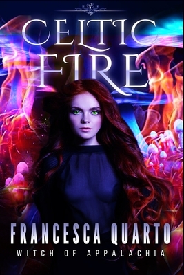 Celtic Fire by Francesca Quarto