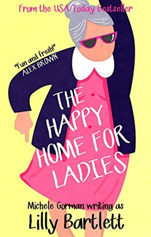 The Happy Home for Ladies by Lilly Bartlett