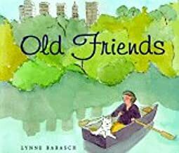 Old Friends by Lynne Barasch