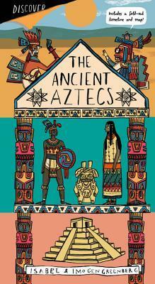 The Aztec Empire by Isabel Greenberg, Imogen Greenberg