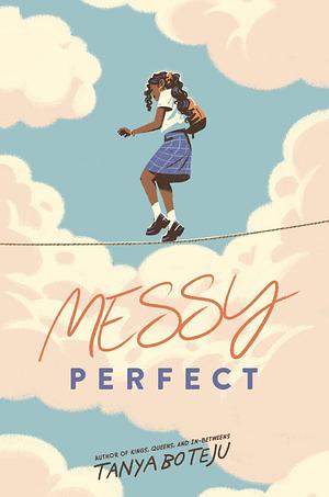 Messy Perfect by Tanya Boteju