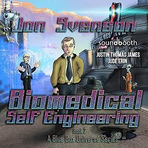 Biomedical Self-Engineering: Book 2 by Jon Svenson