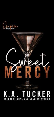 Sweet Mercy by K.A. Tucker