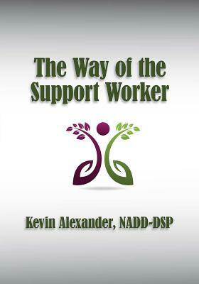 The Way of the Support Worker by Kevin Alexander