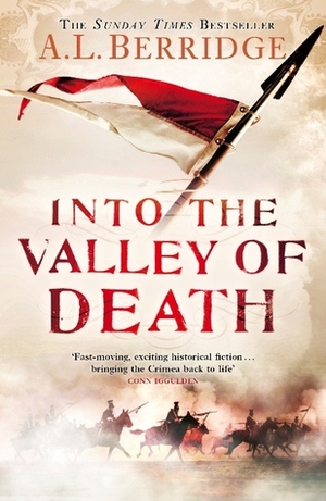 Into the Valley of Death by A.L. Berridge