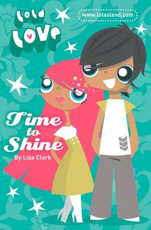 Time to Shine by Lisa Clark