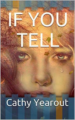 IF YOU TELL by Cathy Yearout, Doris Gallan