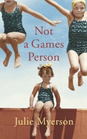Not a Games Person by Julie Myerson