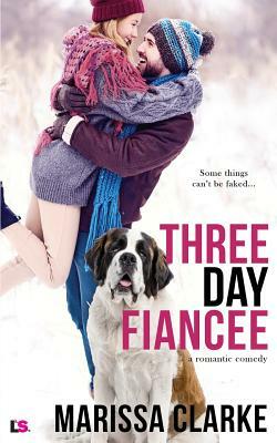 Three Day Fiancee by Marissa Clarke