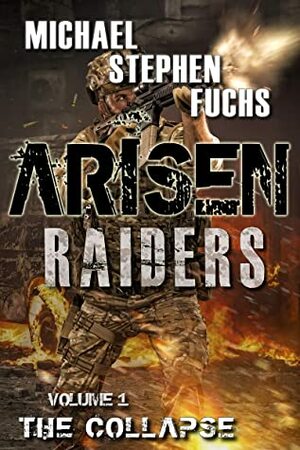 ARISEN : Raiders, Volume 1 - The Collapse by Michael Stephen Fuchs