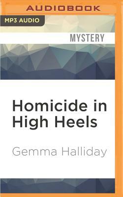 Homicide in High Heels by Gemma Halliday