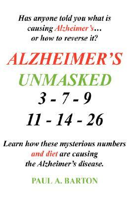 Alzheimer's Unmasked by Paul Barton