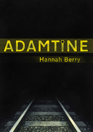 Adamtine by Hannah Berry