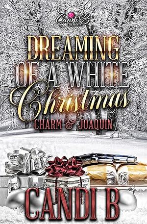 Dreaming of A White Christmas by Candi B