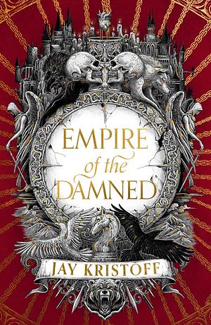 Empire of the Damned by Jay Kristoff