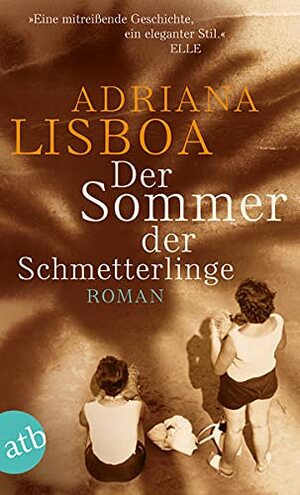 Der Sommer der Schmetterlinge by Adriana Lisboa, Enno Petermann