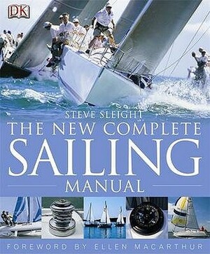 New Complete Sailing Manual by Steve Sleight