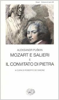 Mozart e Salieri e Il convitato di pietra by Alexander Pushkin