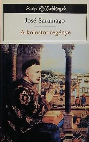 A ​kolostor regénye by José Saramago