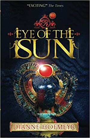 Eye of the Sun. Dianne Hofmeyr by Dianne Hofmeyr