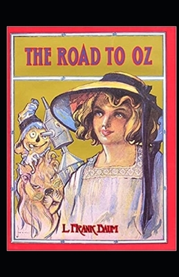 The Road to Oz Illustrated by L. Frank Baum