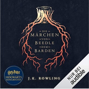 Die Märchen von Beedle dem Barden by J.K. Rowling