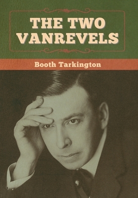 The Two Vanrevels by Booth Tarkington