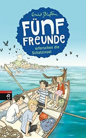 Fünf Freunde erforschen die Schatzinsel by Enid Blyton