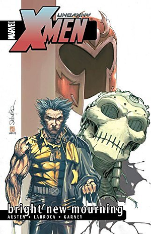 Uncanny X-Men Vol. 6: Bright New Mourning by Chuck Austen, Ron Garney