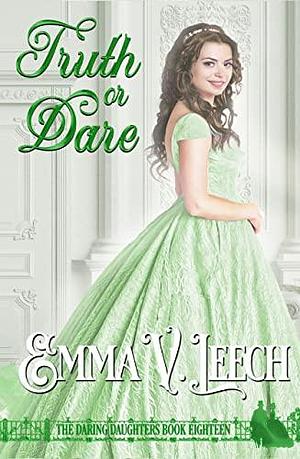 Truth or Dare by Emma V. Leech