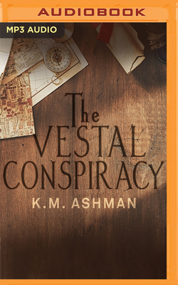 The Vestal Conspiracy by K.M. Ashman