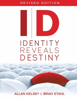 Id: Identity Reveals Destiny by Stahl Brad, Allan Kelsey