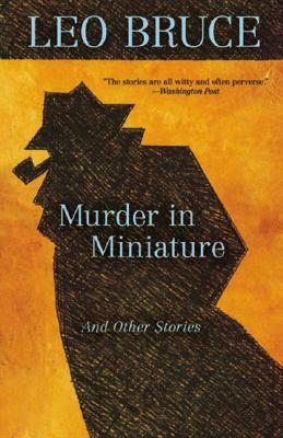 Murder in Miniature by Leo Bruce