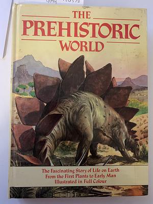 The Prehistoric World by Giorgio P. Panini