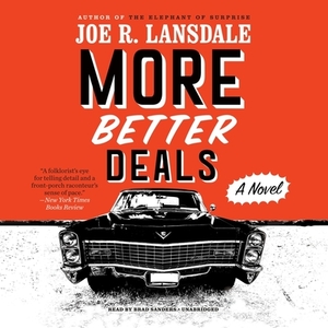 More Better Deals by Joe R. Lansdale