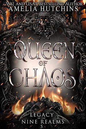 Queen of Chaos by Amelia Hutchins
