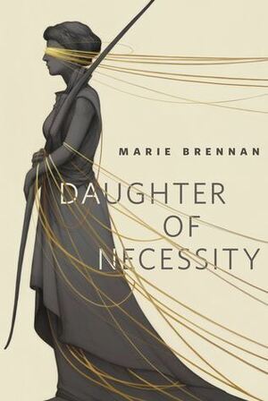 Daughter of Necessity by Marie Brennan