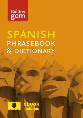 Collins Gem Spanish Phrasebook & Dictionary by Collins UK