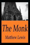 The Monk A Romance By Mathew Lewis Simple Annotated by Matthew Gregory Lewis