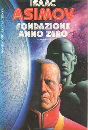 Fondazione anno zero by Gianni Montanari, Isaac Asimov