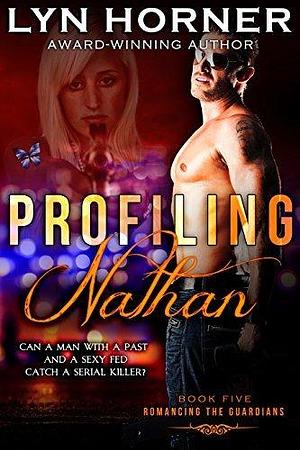 Profiling Nathan by Lyn Horner, Lyn Horner