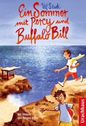 Ein Sommer mit Percy und Buffalo Bill by Ulf Stark, Ulf Stark