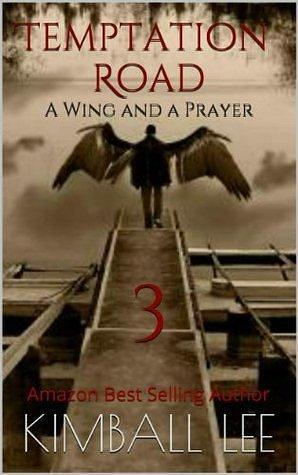 A Wing and a Prayer by Kimball Lee, Kimball Lee