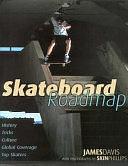 Skateboard Roadmap by James Davis