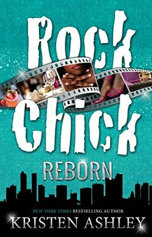 Rock Chick Reborn by Kristen Ashley