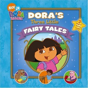 Dora's Three Little Fairy Tales by Leslie Goldman