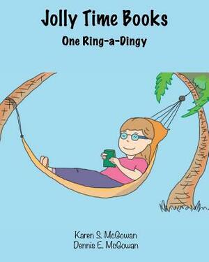 Jolly Time Books: One Ring-a-Dingy by Dennis E. McGowan