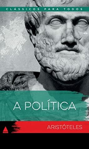 A Política by Aristotle, Aristotle